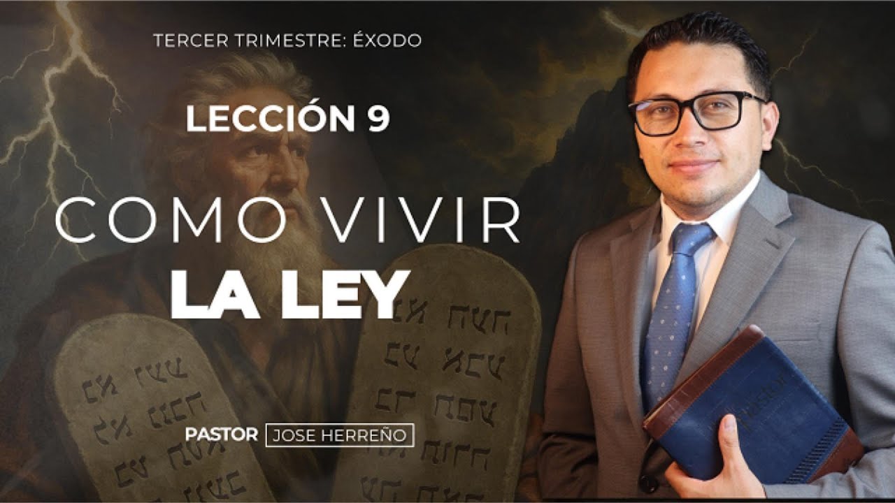 Lección 9: Como vivir la ley | @pastorjoseherreno Repaso General Escuela Sabática 2025