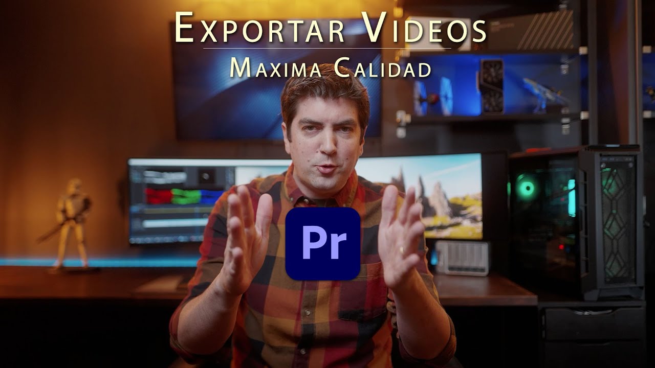 Como exportar videos en MAXIMA CALIDAD - Adobe Premiere