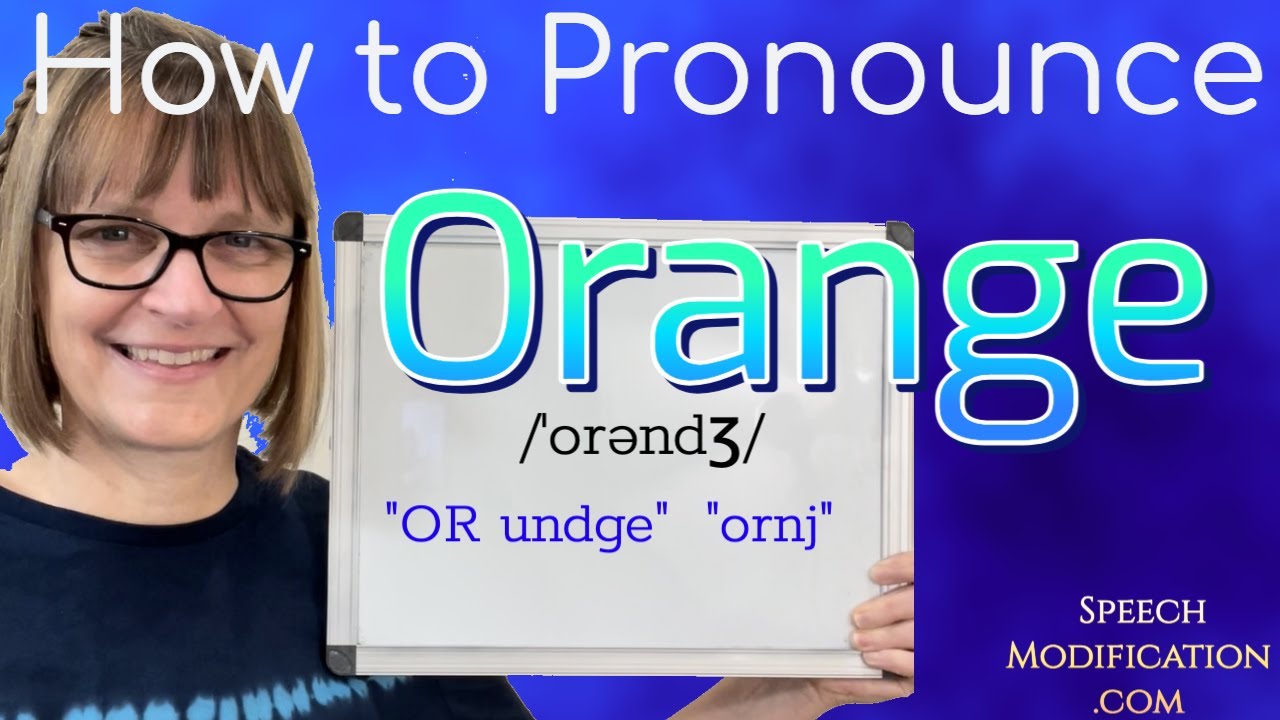 How to Pronounce Orange