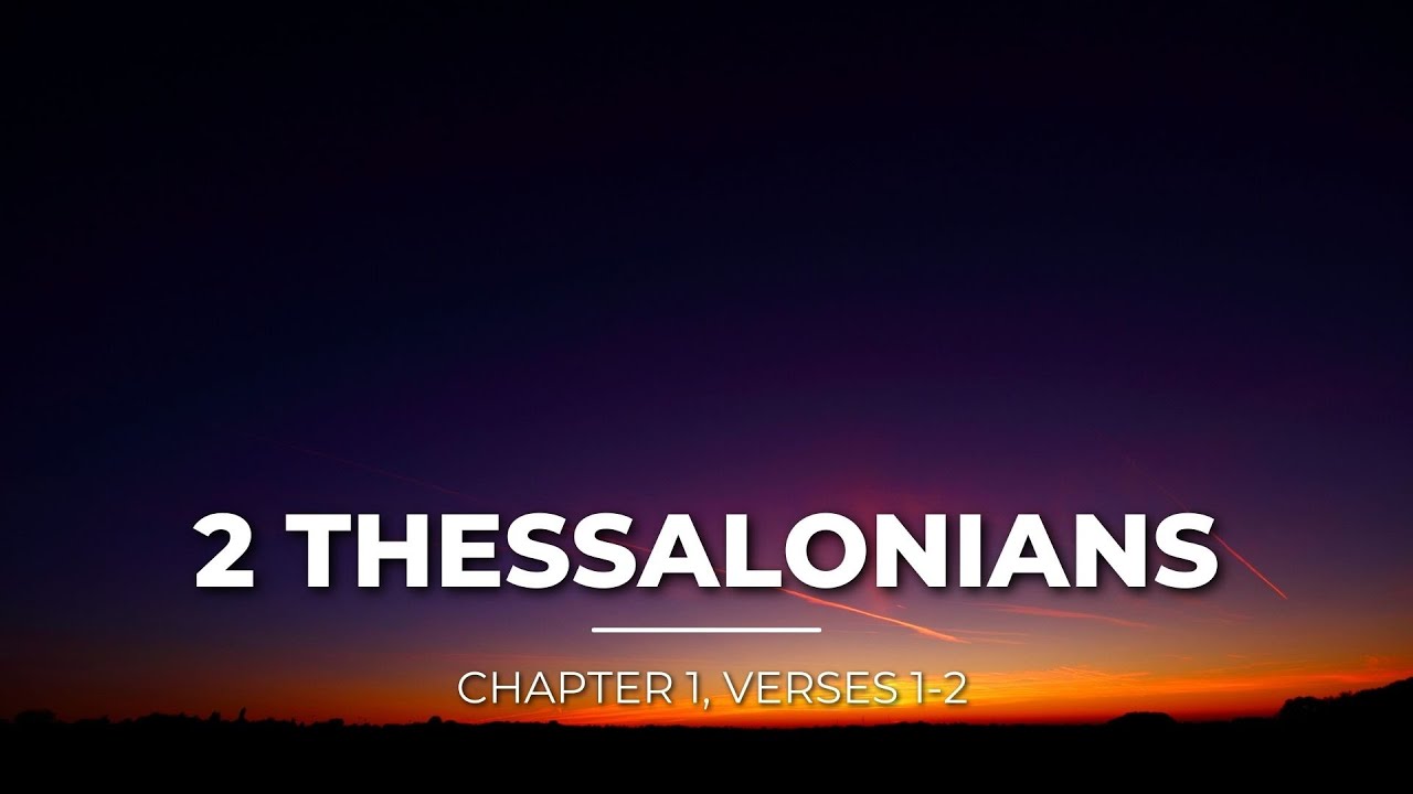 2 Фессалоникийцам 1:1-2