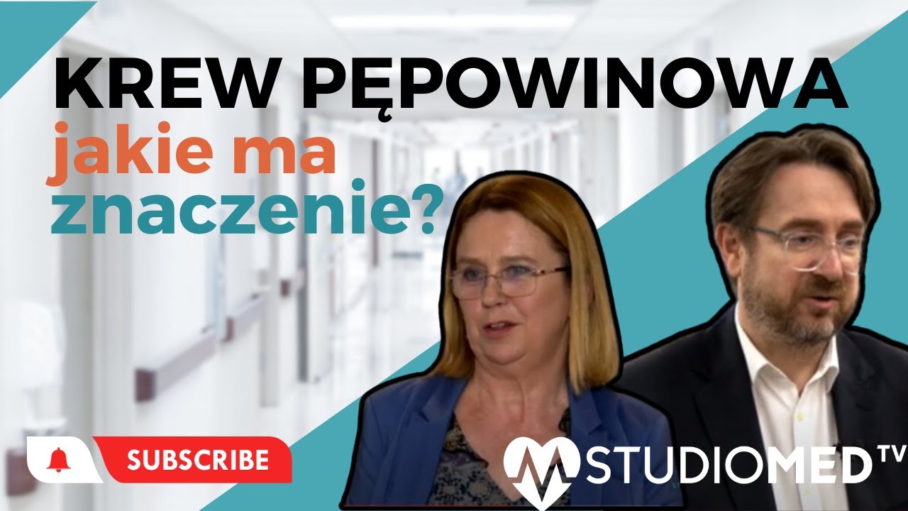 Komórki Macierzyste - Krew Pępowinowa - Jakie ma znaczenie?