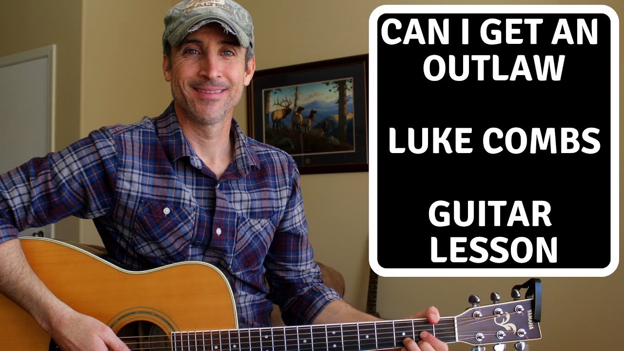 Can I Get An Outlaw - Luke Combs - Guitar Lesson | Tutorial