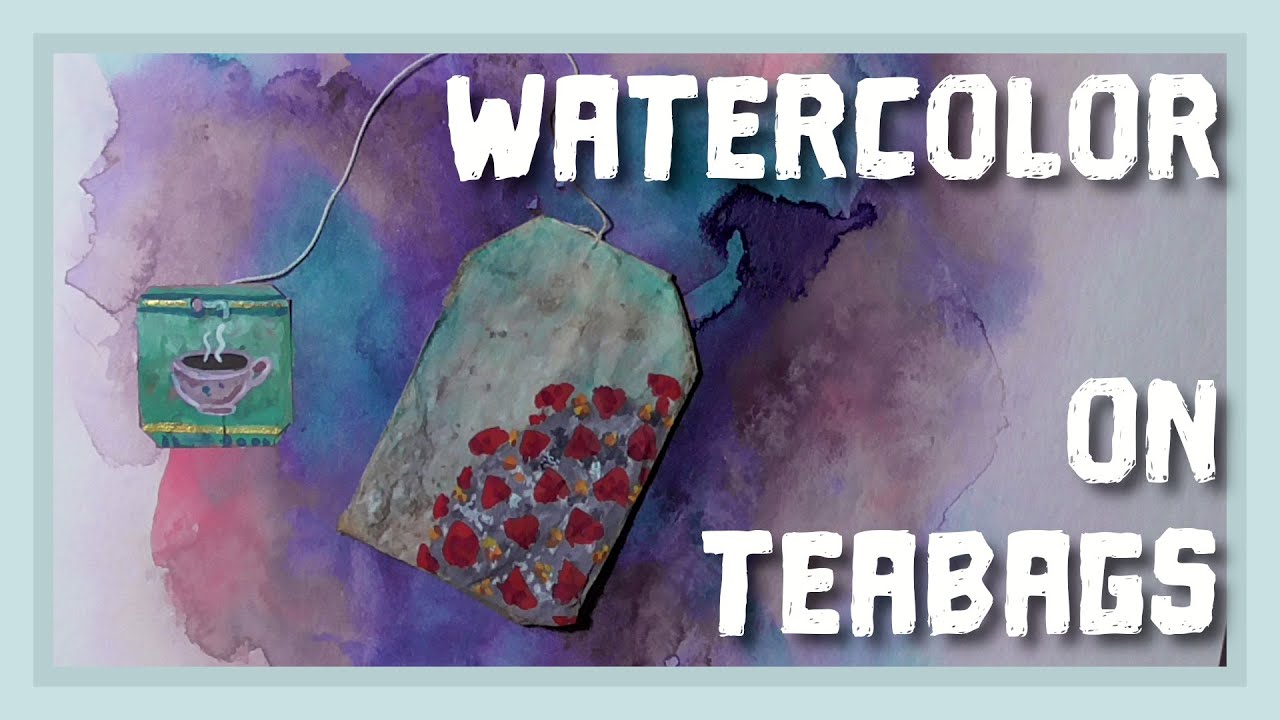 Painting on a Teabag - being ressourceful during corona and appretiation for all the hard workers