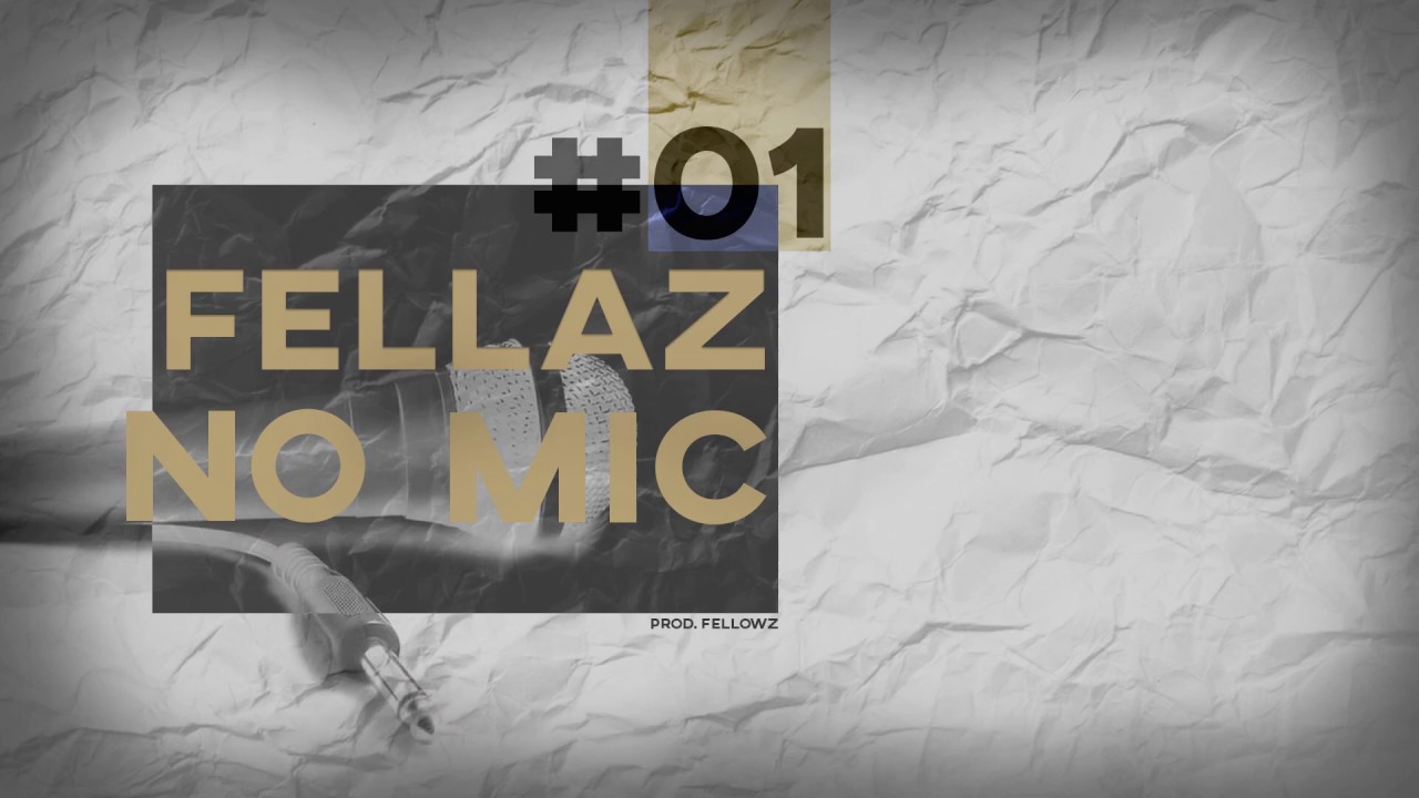 FellazNoMic#01   LiroMC, Bigosmalls, TC$, Faia, 157, Felljay [Prod Fellowz]