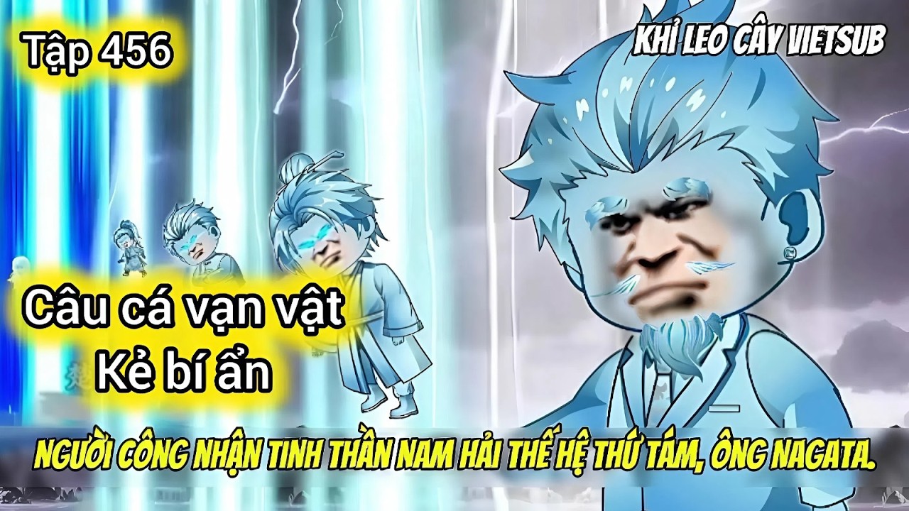 Tập 456 | Câu Cá Vạn Cân Kẻ Bí Ẩn | Khỉ Leo Cây Vietsub
