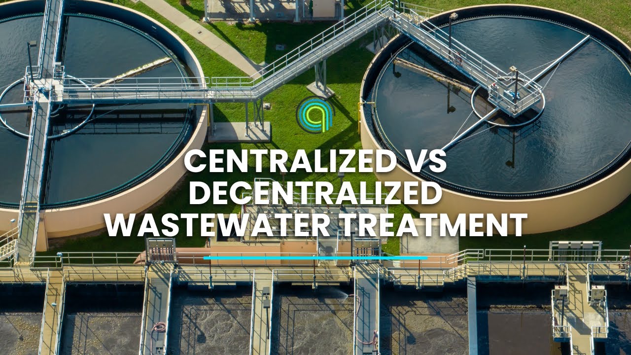 Centralized vs Decentralized Wastewater Treatment