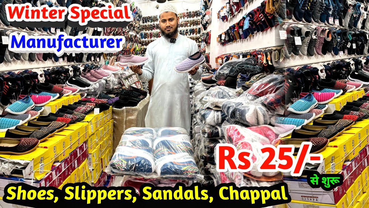 Manufacturer | Shoes, Slippers, Sandals, Chappal | Winter Special Collection |Wholesale Market Delhi