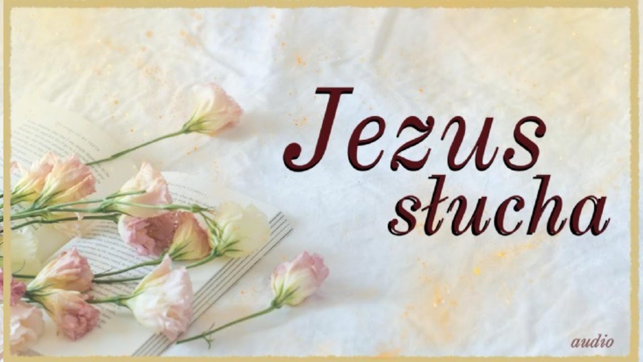 Jezus słucha_12.10