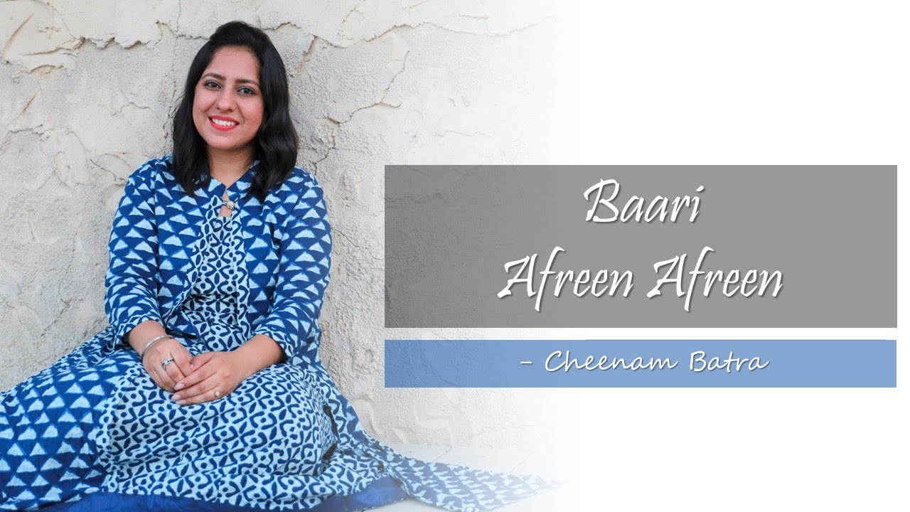 Baari - Afreen Afreen Mashup | Cheenam Batra | Cover 2020 | Momina Mustehsan