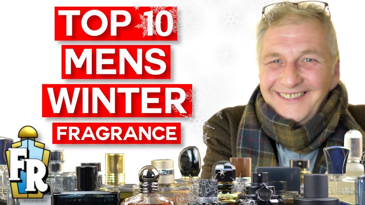 Top Ten Winter Fragrances For Men 2018