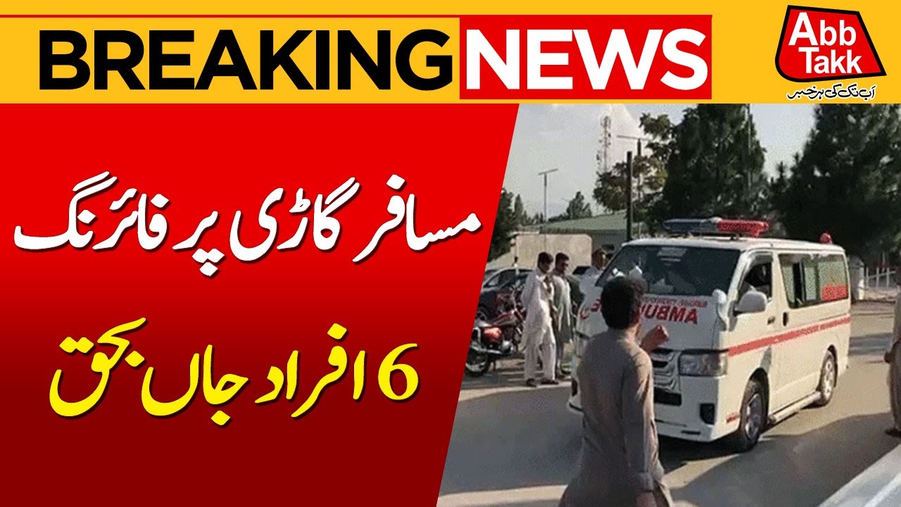Sad Incident | Six Kil*d in Firing on Vehicle in Lower Kurram | Breaking News | Abbtakk