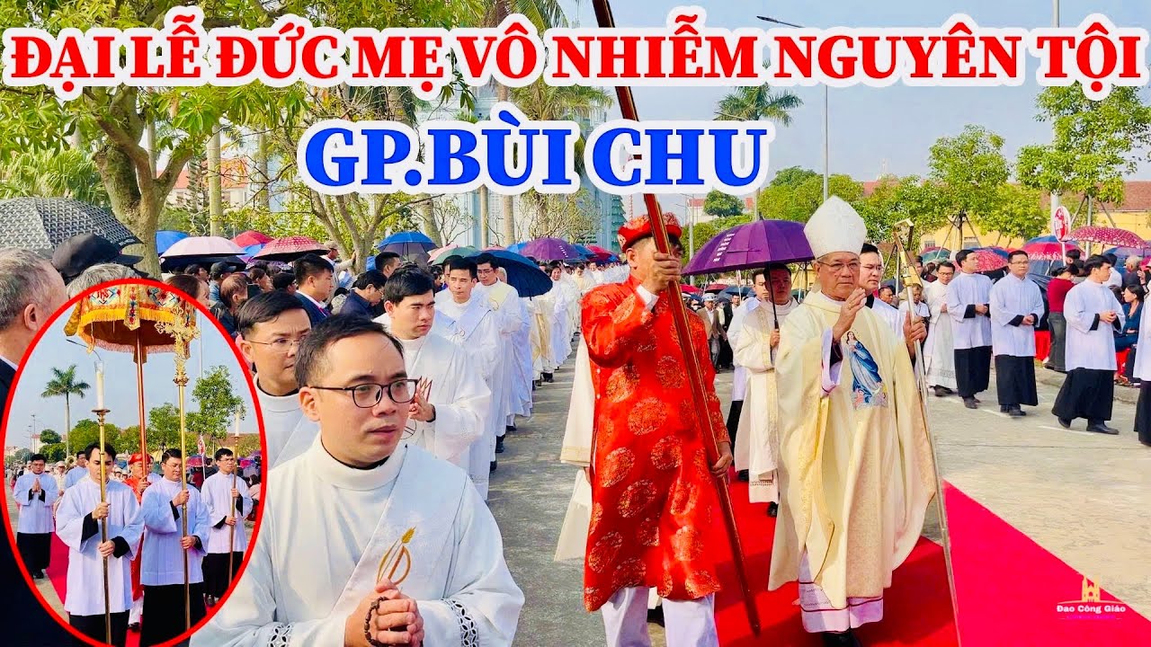 Đại Lễ Đức Mẹ Vô Nhiễm Nguyên Tội - Giáo Phận Bùi Chu 