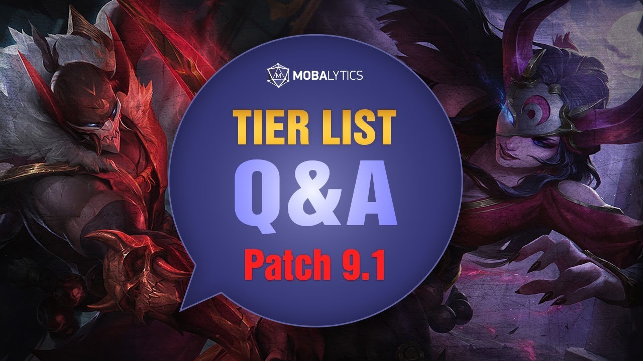 League of Legends Mobalytics Patch 9.1 Tier List Q&A: Welcome To Season 9