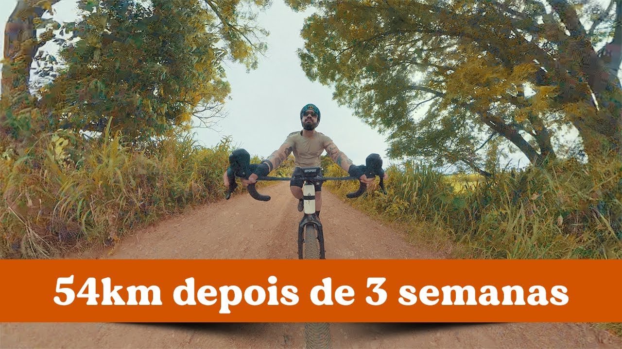 54km depois de 3 semanas parado | Gravel Bike