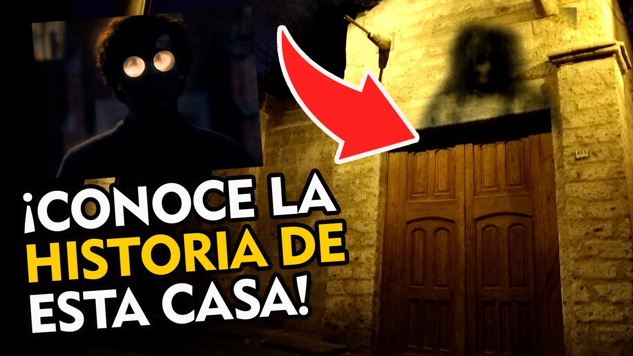 😨 ¡Conoce la historia de la CASA ENCANTADA DE YANAHUARA en Arequipa | 🚫