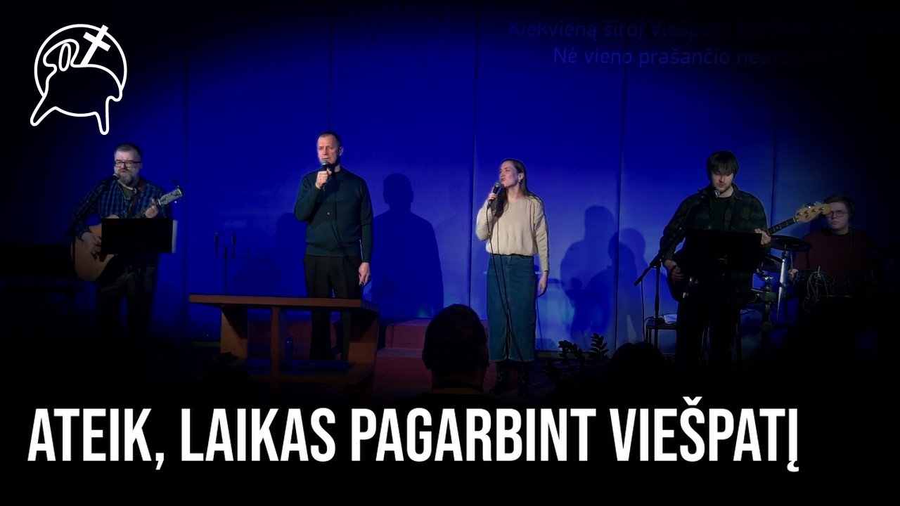 Ateik, laikas pagarbint Viešpatį