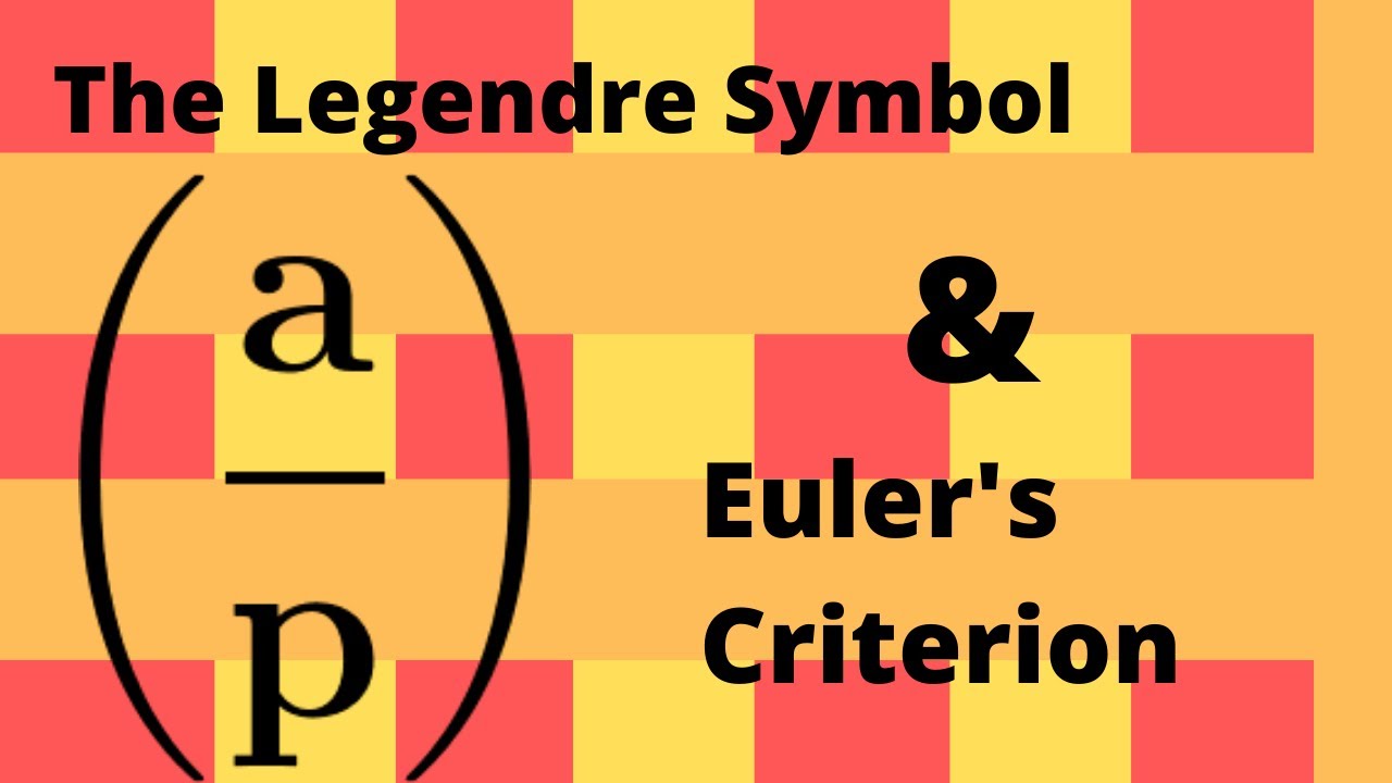 Number Theory | The Legendre Symbol and Euler's Criterion
