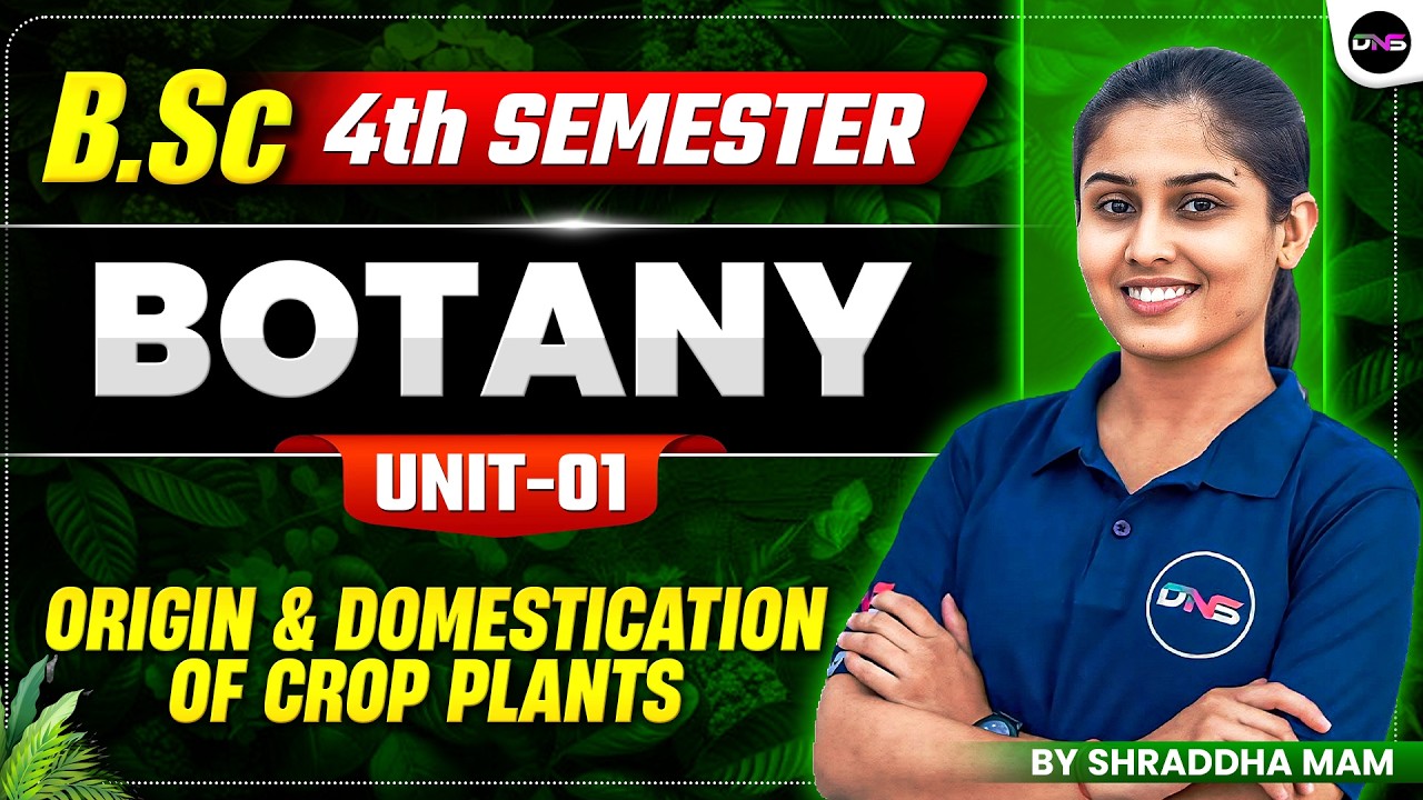 B.Sc 4th Semester Botany Unit-1st Origin & Domistication of Crop Plants Lec-1 | 4th Sem B.Sc Botany