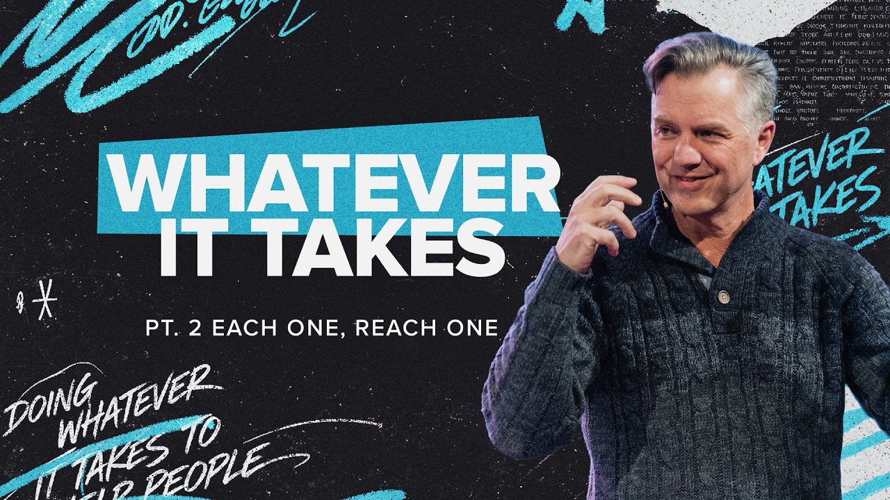 Whatever It Takes PT. 2: Each One, Reach One
