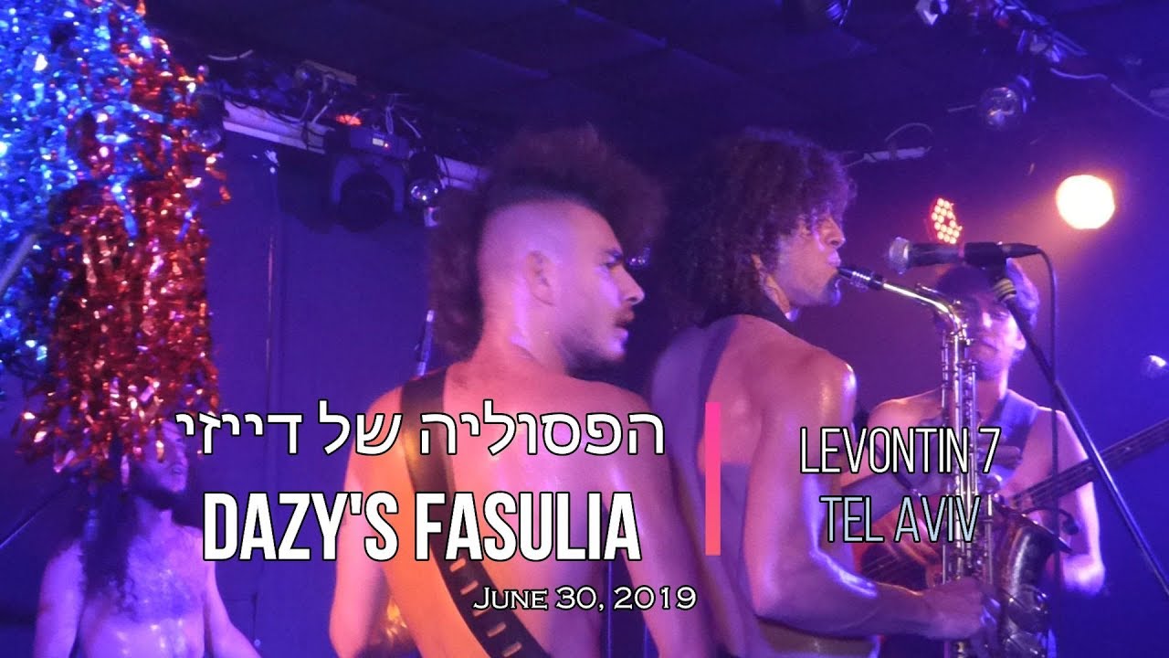 Dazy's Fasulia Live in Levontin , TLV June 30, 2019 (81 min)