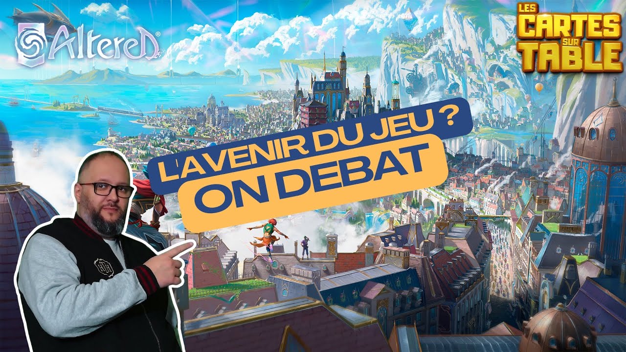 D&Eacute;BAT SUR L'AVENIR DU JEU ! - ALTERED