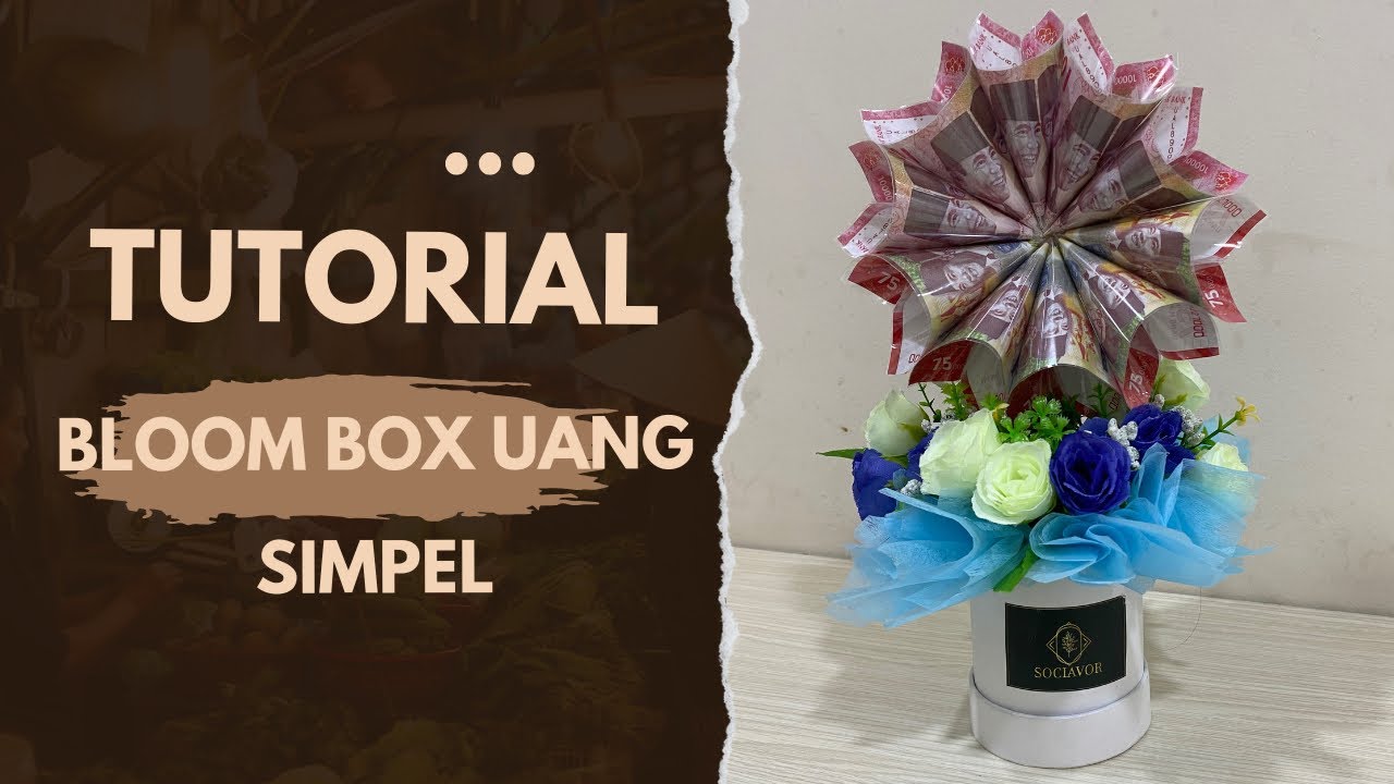 Tutorial bloom box uang simpel || Bloom Box Flower || Kado Ulang Tahun