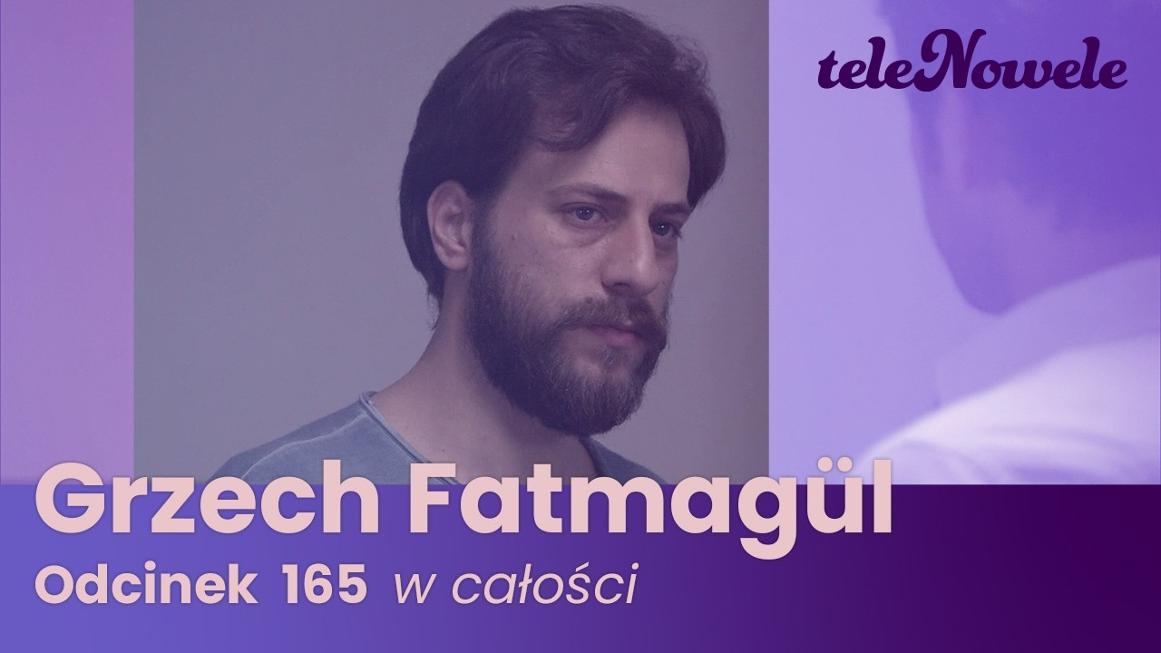 Grzech Fatmag&uuml;l | Odcinek 165 | Cały odcinek