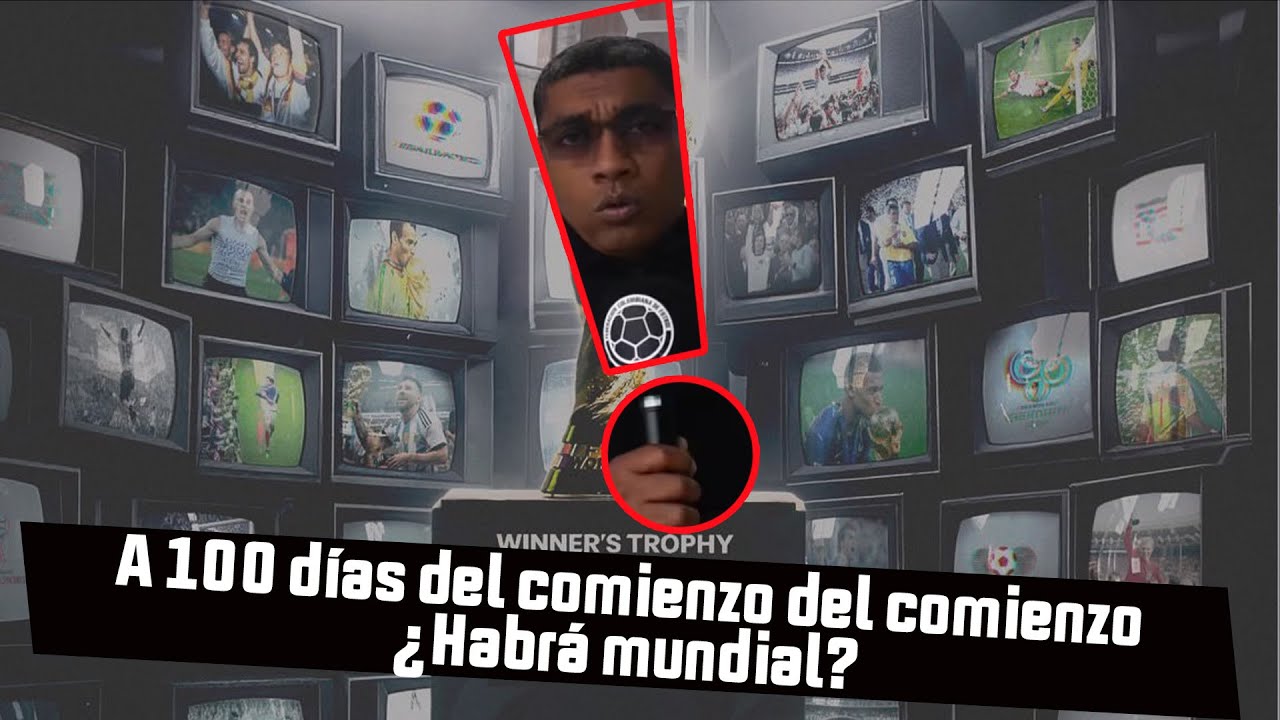 A 100 días del comienzo ¿Habrá mundial?
