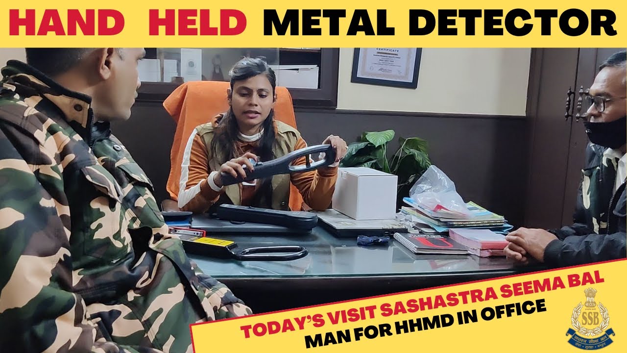 Today's Meeting with SSB Forces about Hand Held Metal Detector & High Power LED Torch Light