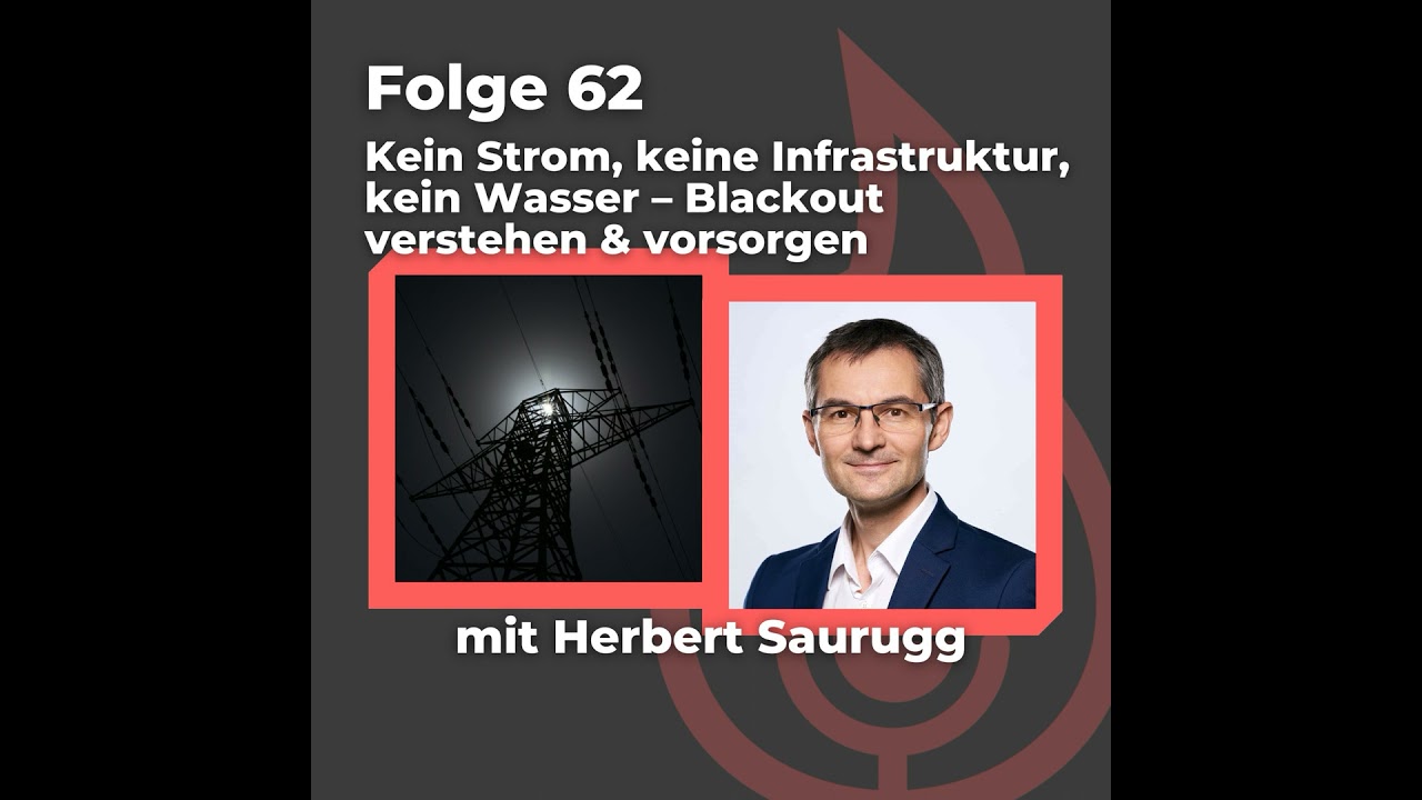 #62: Kein Strom, keine Infrastruktur kein Wasser – Blackout verstehen & vorsorgen (Teil 1)