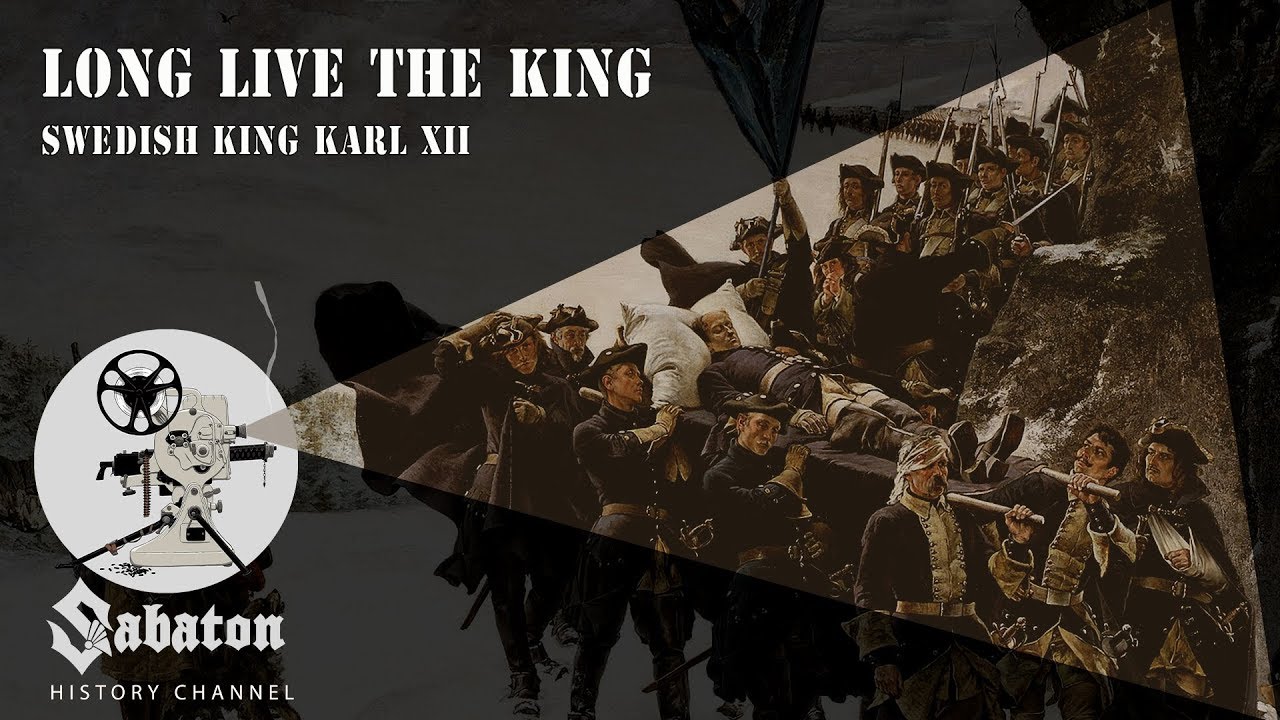 Long Live the King &ndash; Swedish King Karl XII  &ndash; Sabaton History 024 [Official]