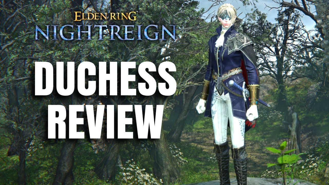 Duchess Is Almost Perfect! Nightfarer Guide and Breakdown- Elden Ring Nightreign