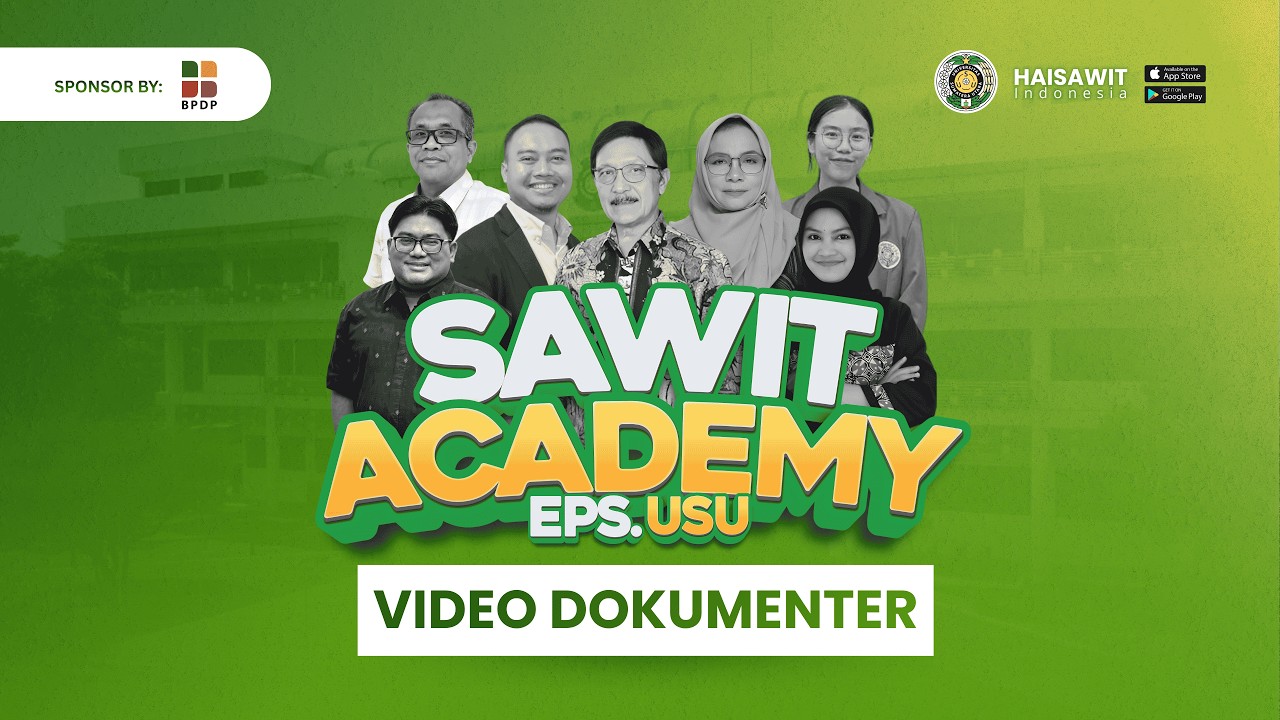 VIDEO DOKUMETER SAWIT ACADEMY EPS. USU
