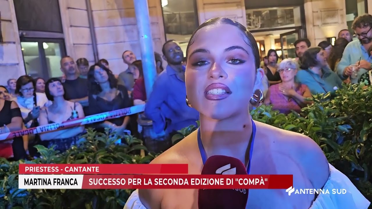 19 AGOSTO 2025 - MARTINA FRANCA (TA) - SUCCESSO PER LA SECONDA EDIZIONE DI “COMPÀ”