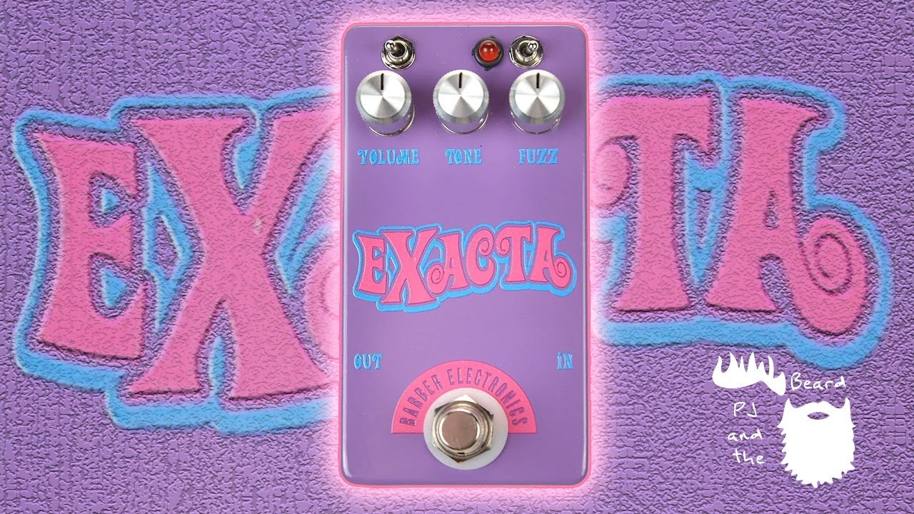 The Exacta Fuzz by Barber Electronics - We knew it would be great!