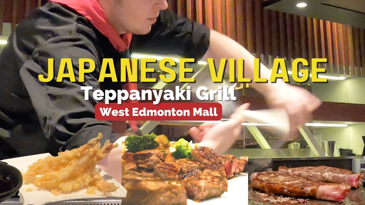 Where to eat in Edmonton | Japanese Village WEM YEG | Teppanyaki Grill | Pinoy in Canada