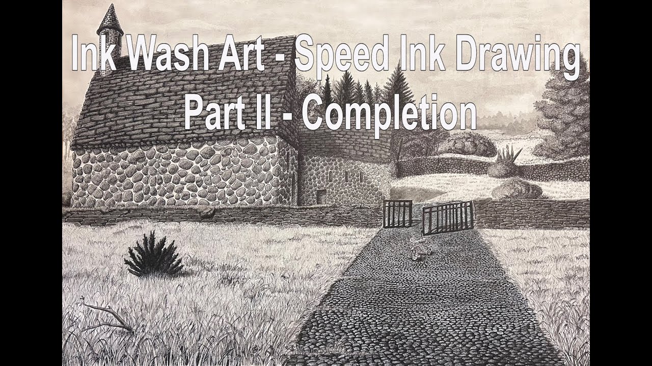 Ink Wash Art   Speed Ink Drawing   Part II   Completion