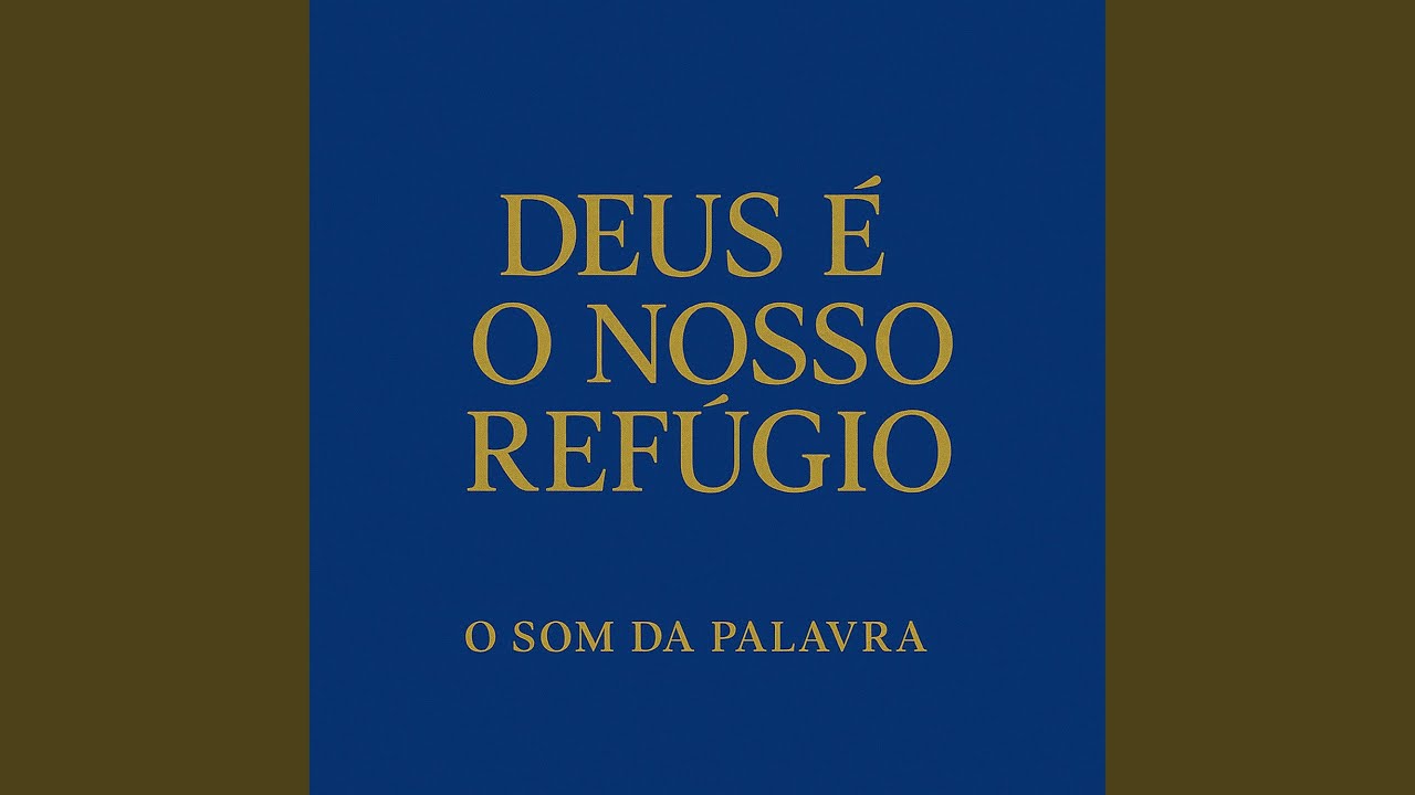 Deus É o Nosso Refúgio