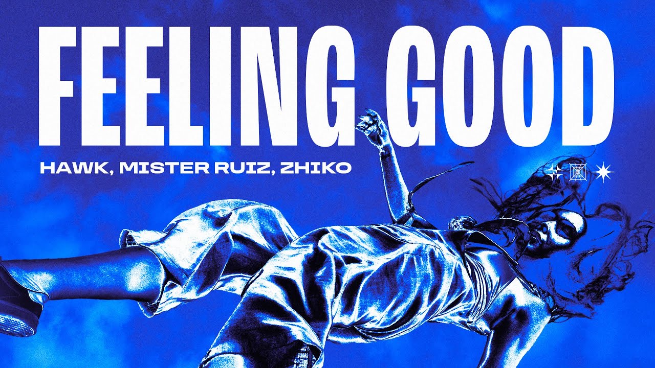 HAWK., Ruiz, ZHIKO - Feeling Good