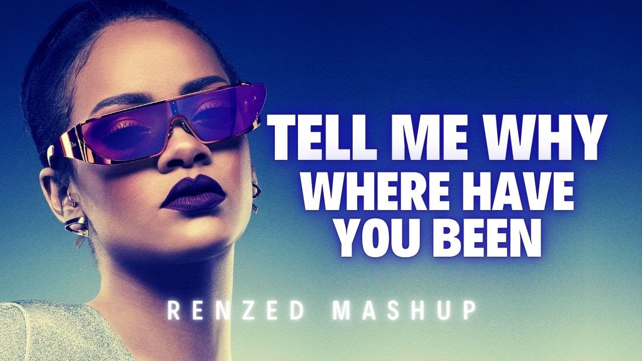 Supermode & MEDUZA vs Rihanna - Tell Me Why vs Where Have You Been (Renzed Mashup)