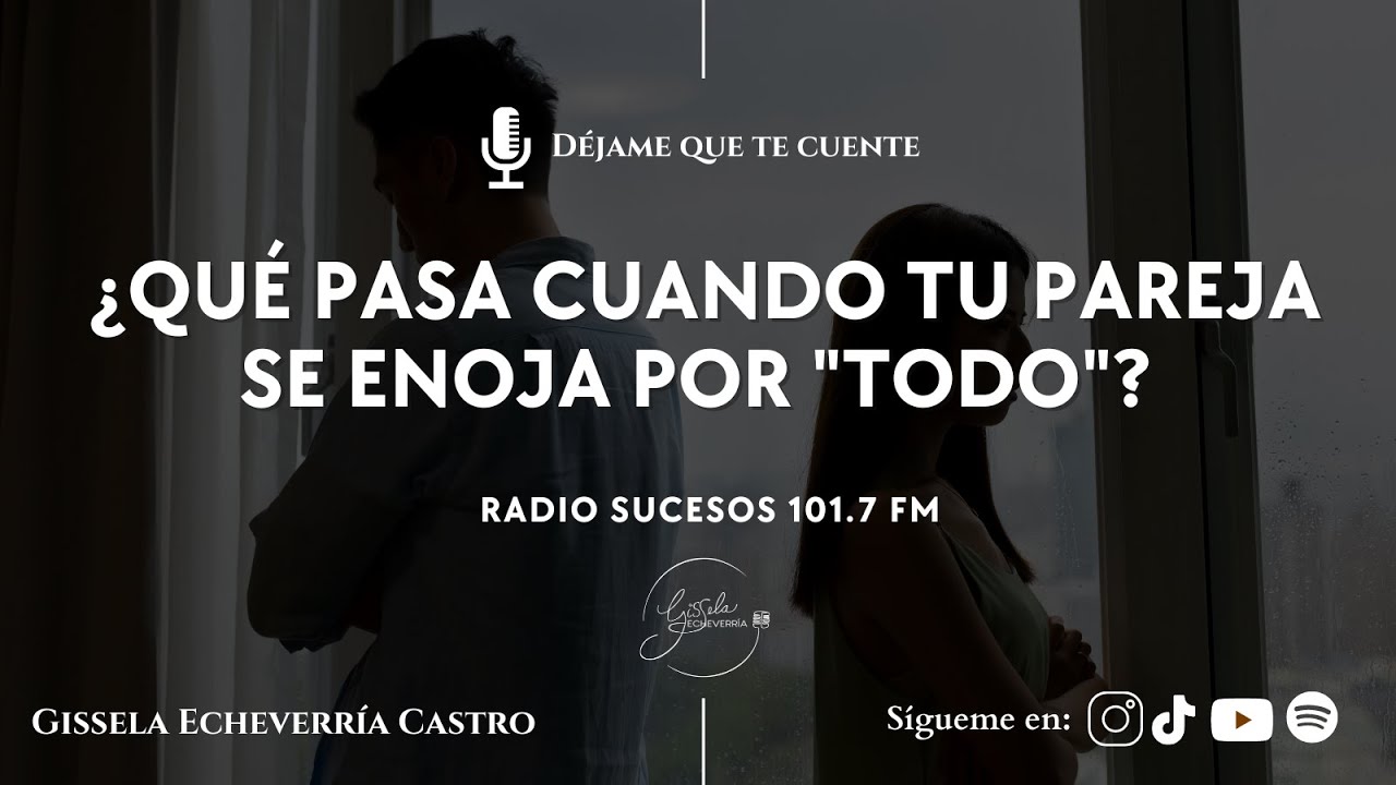 ¿QUÉ PASA CUANDO MI PAREJA SE ENOJA POR 