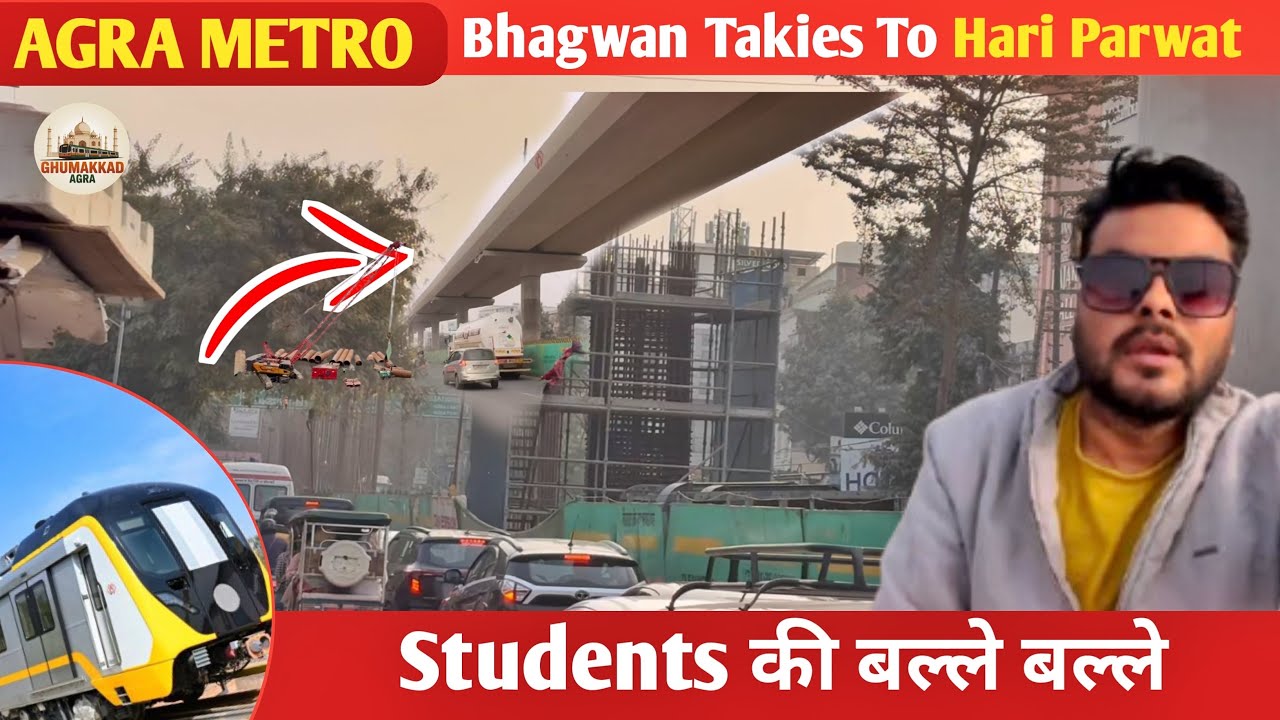 Agra Metro #9 Bhagwan Takies To Hari Parwat Metro Route #ghumakkad_agra #100daysmetroseries