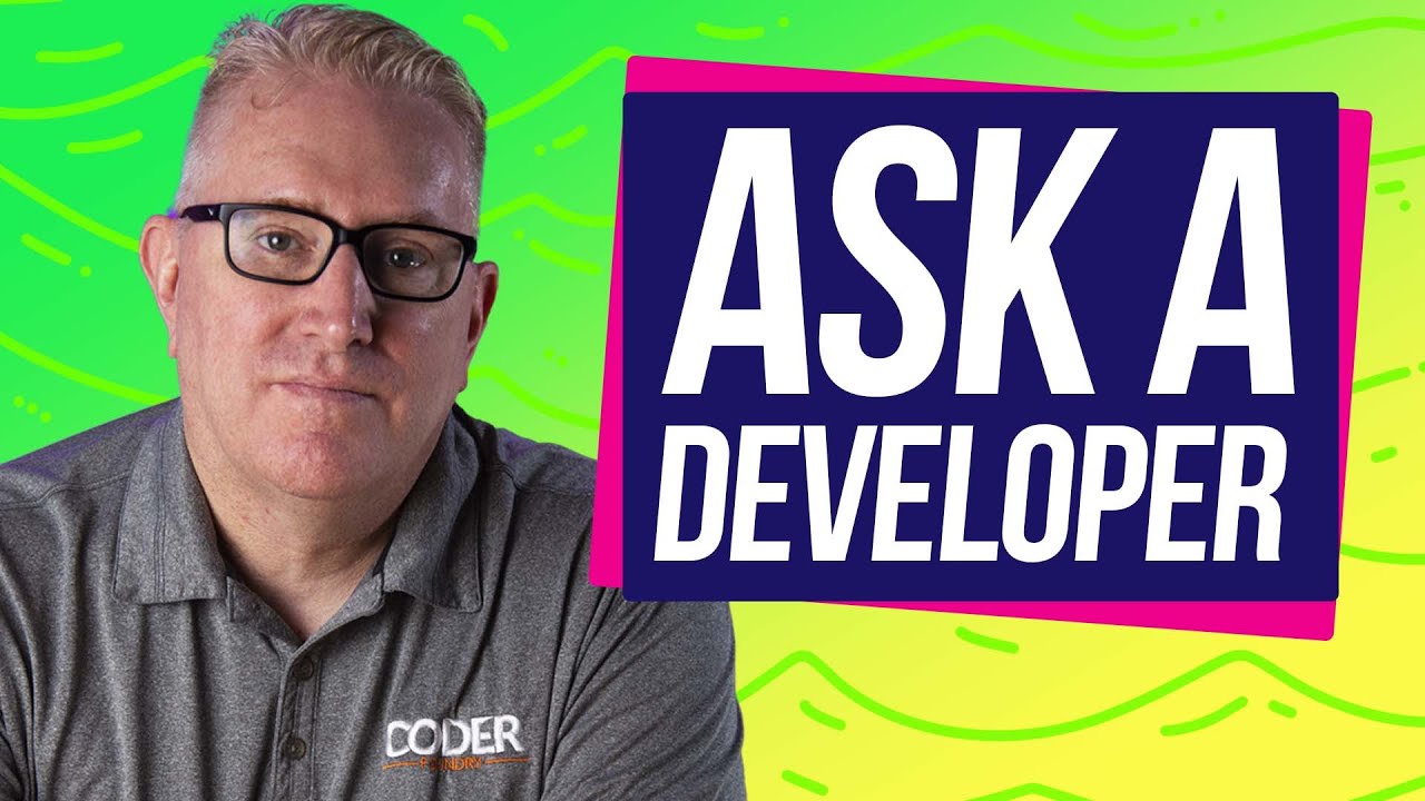 Web Developer - Ask A Dev Q&A