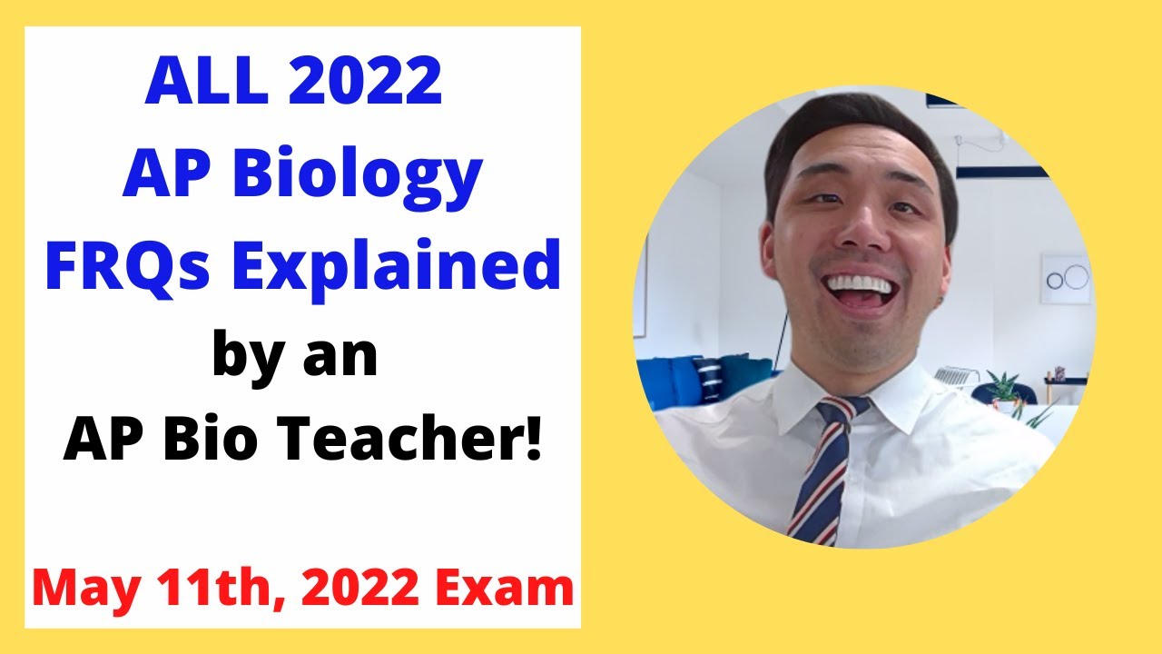 2022 AP Biology FRQ Exam &ndash; Full Explanations by Teacher