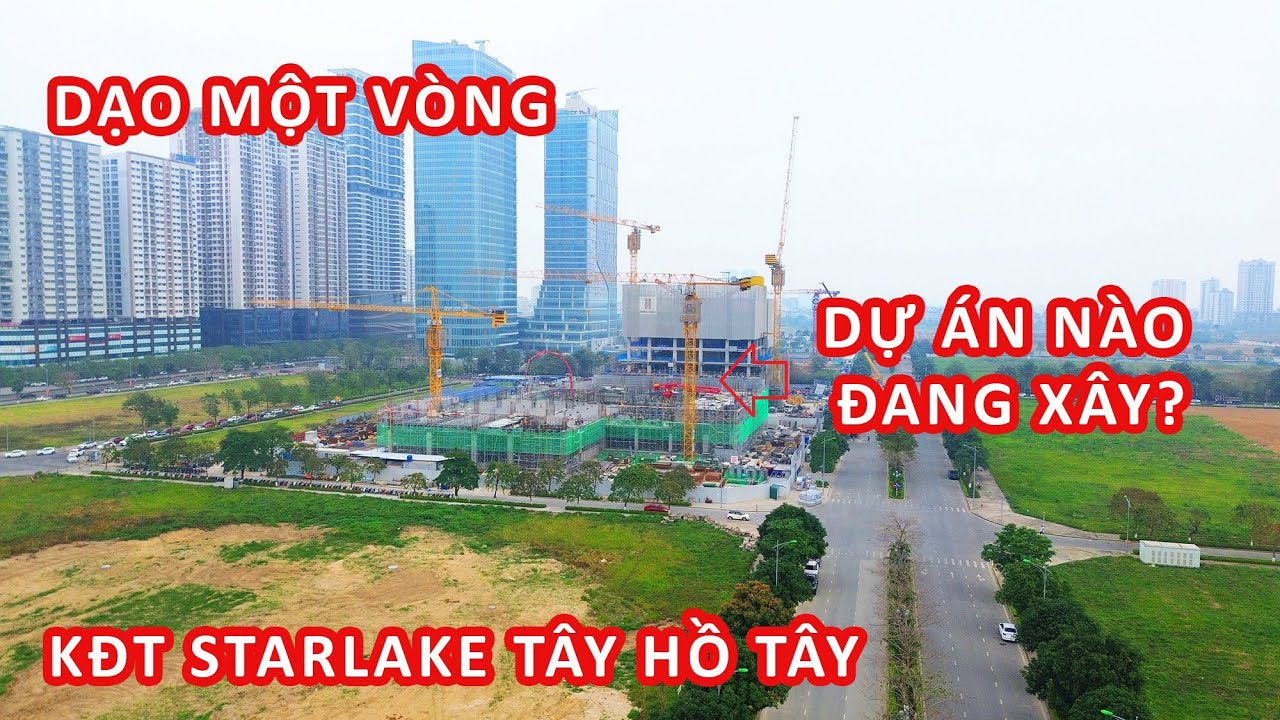 Loạt dự án nào đang xây, thay đổi diện mạo khu đô thị Starlake Tây Hồ Tây?
