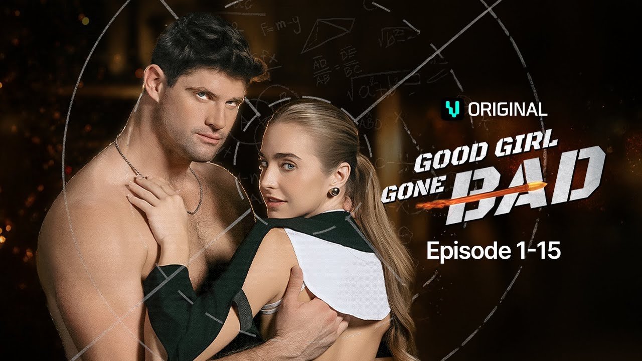 Good Girl Gone Bad Ep.1-15 | Vigloo Premiere Short Dramas