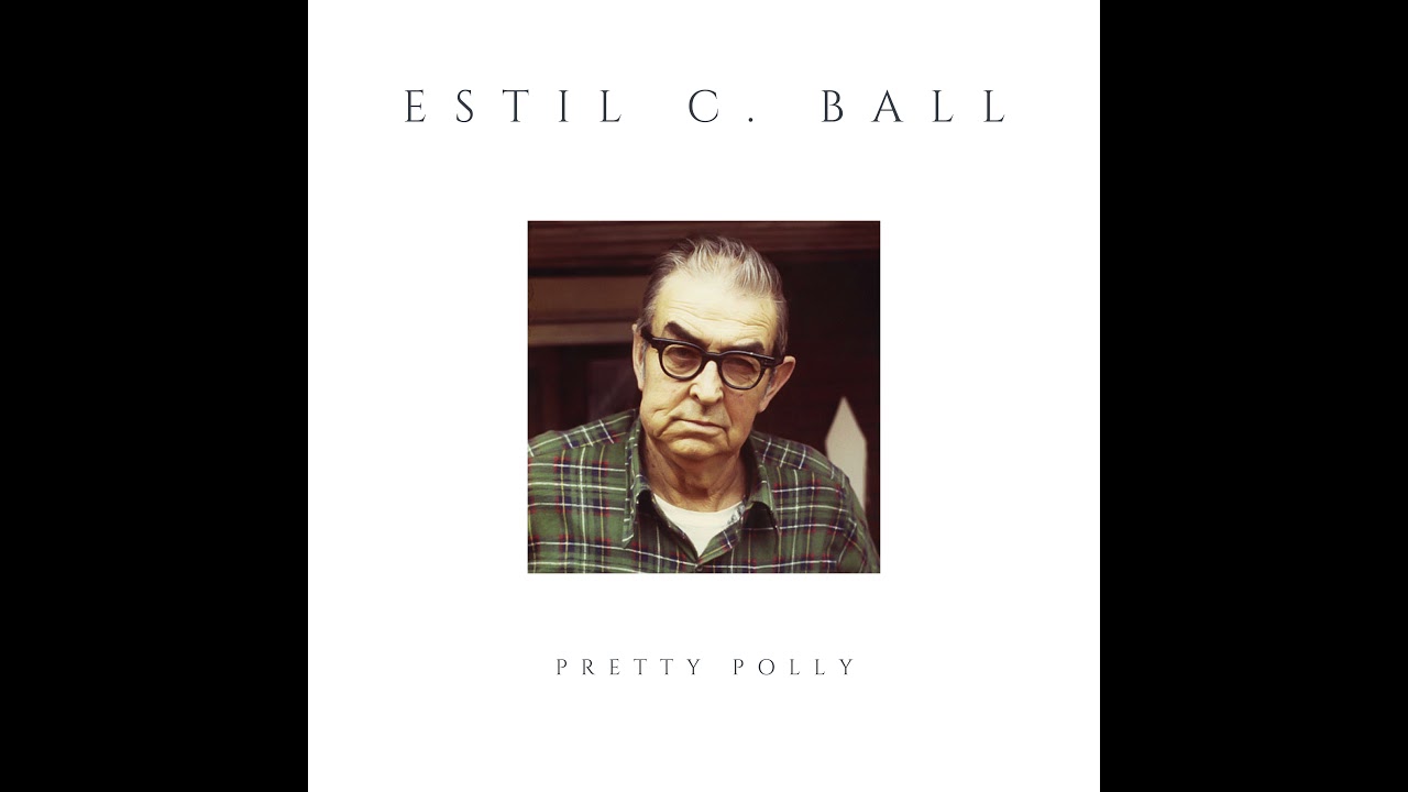Estil C. Ball - Pretty Polly (restored audio)