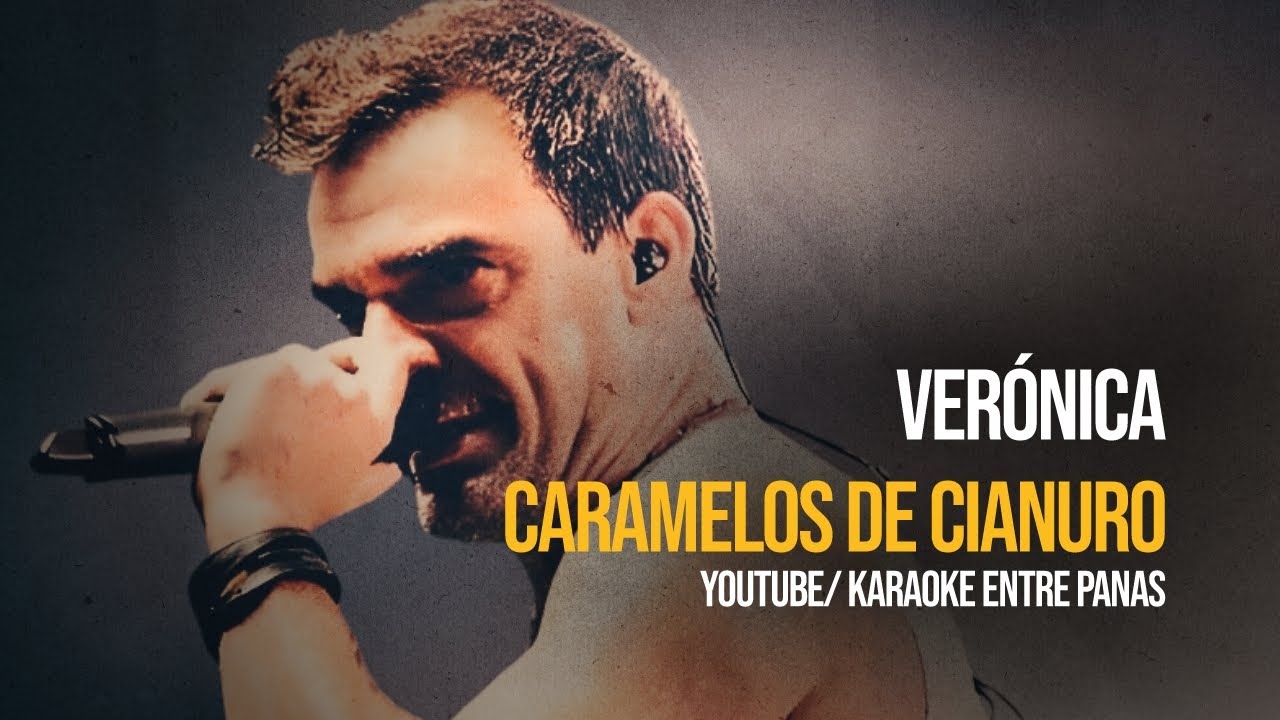 Caramelos De Cianuro: Verónica (Karaoke)