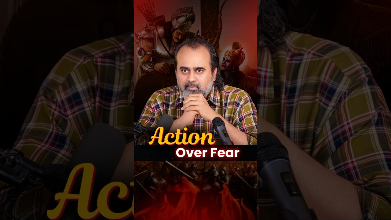 Action over Fear || Acharya Prashant