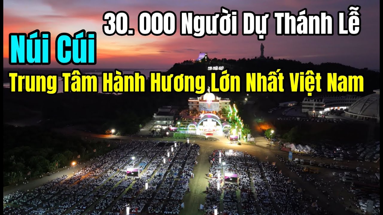 Núi Cúi - Trung tâm hành hương lớn nhất Việt Nam và ngày Giáo Phận Xuân Lộc 27/11/2025.
